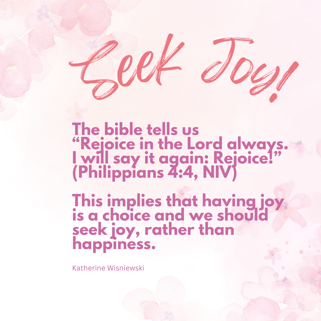 Seek Joy Rather Than Saying “I will be happy when …”