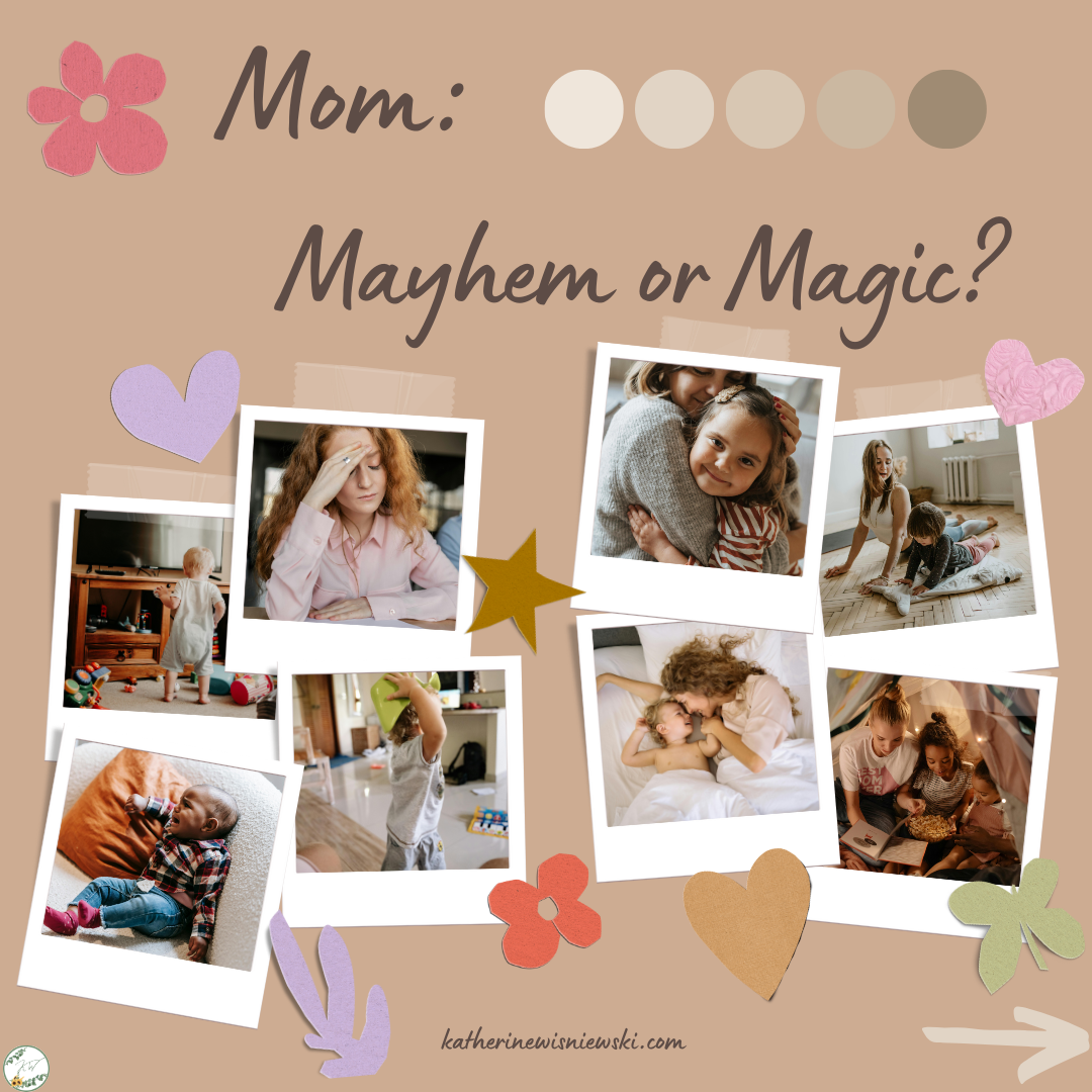 Mom: Mayhem or Magic