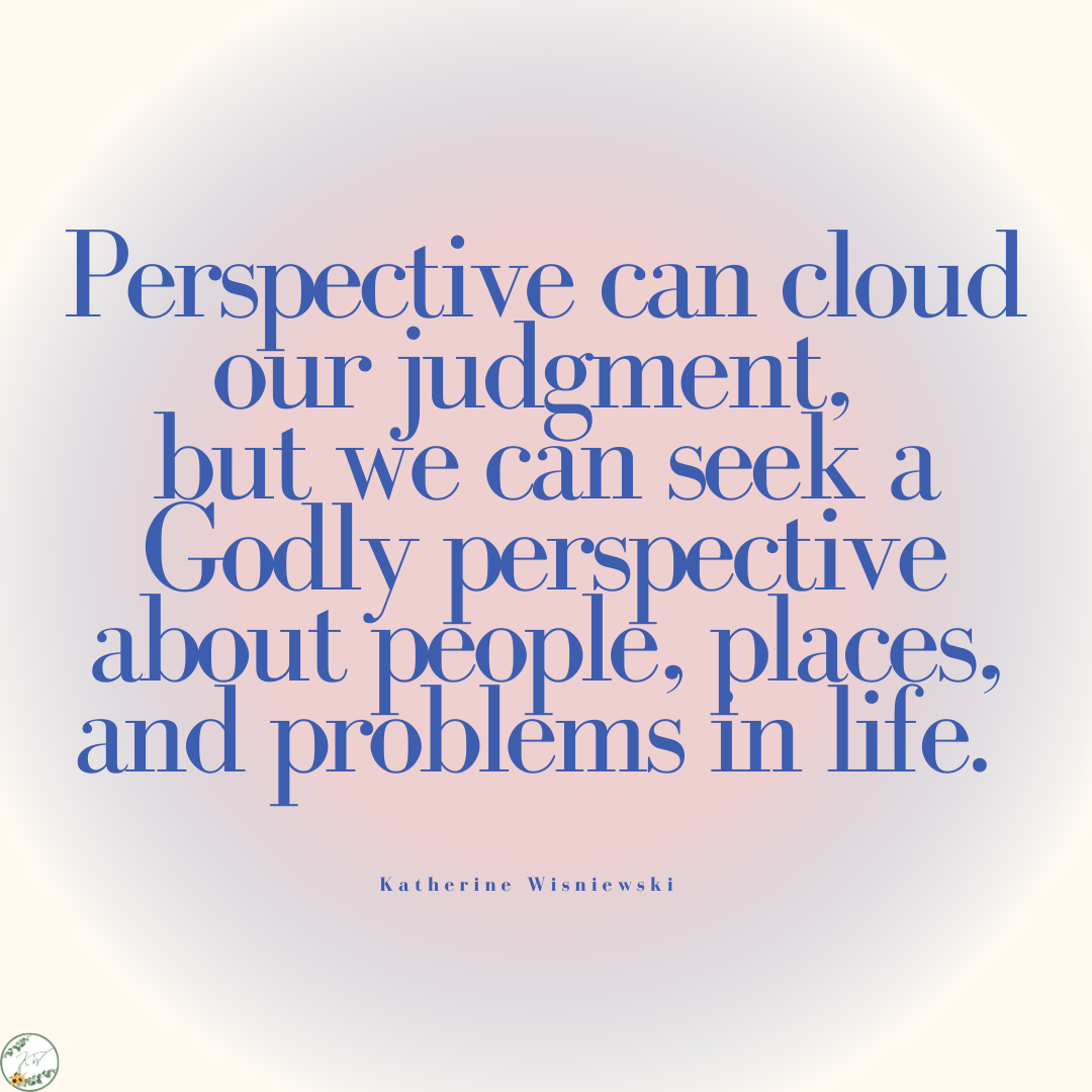 seek Godly perspective