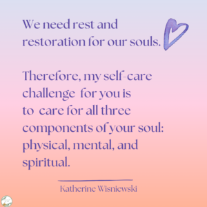 We need rest for the soul.