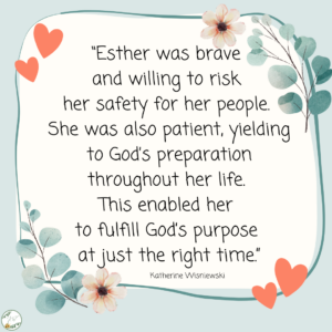 Esther was brave