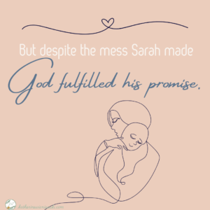 God fulfilled His promise in Sarah's Story.