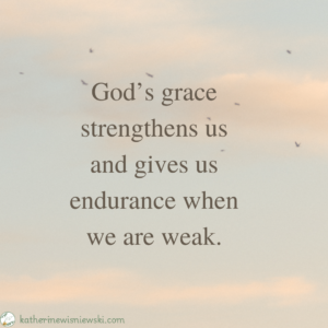 God's grace strengthens us