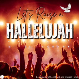 Let’s Raise a Hallelujah