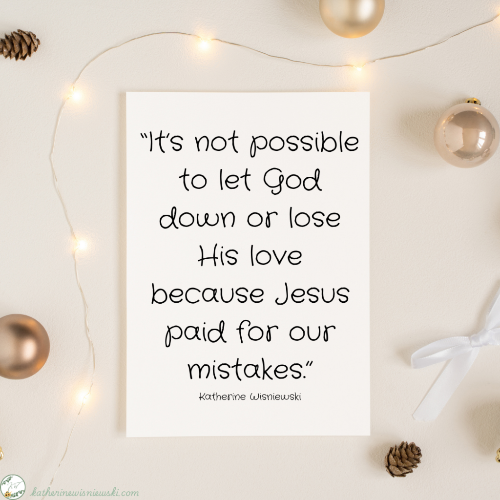"It's not possible to let God down."