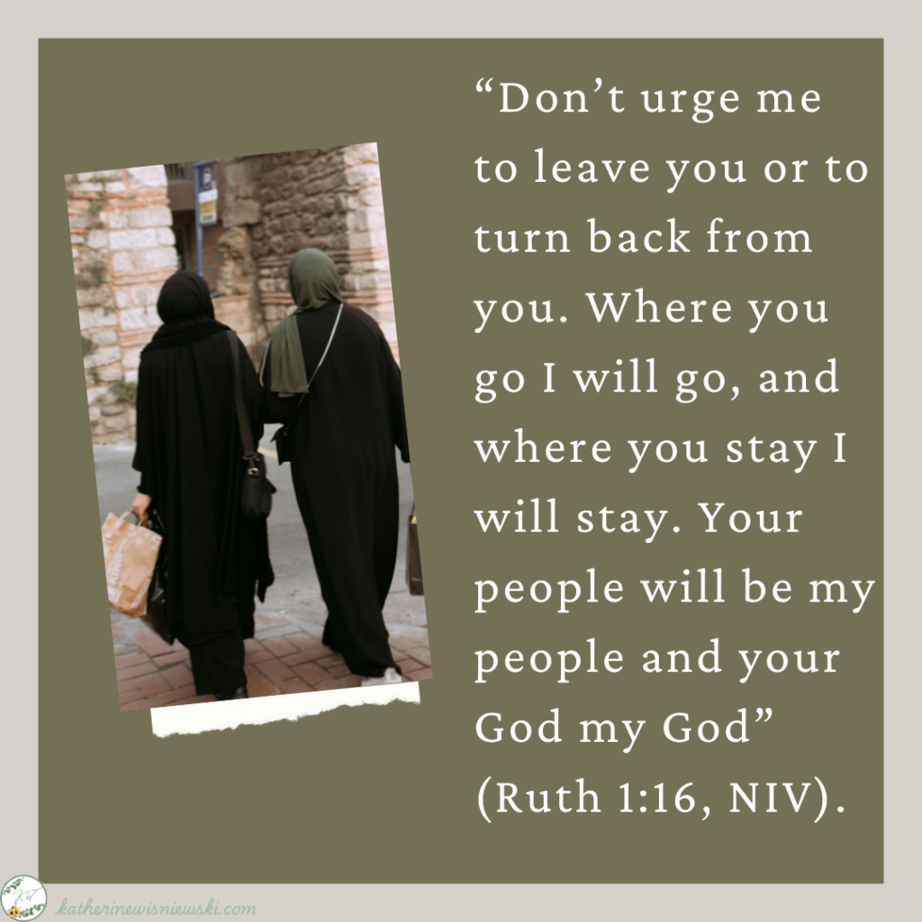 Ruth and Naomi stayed together. 