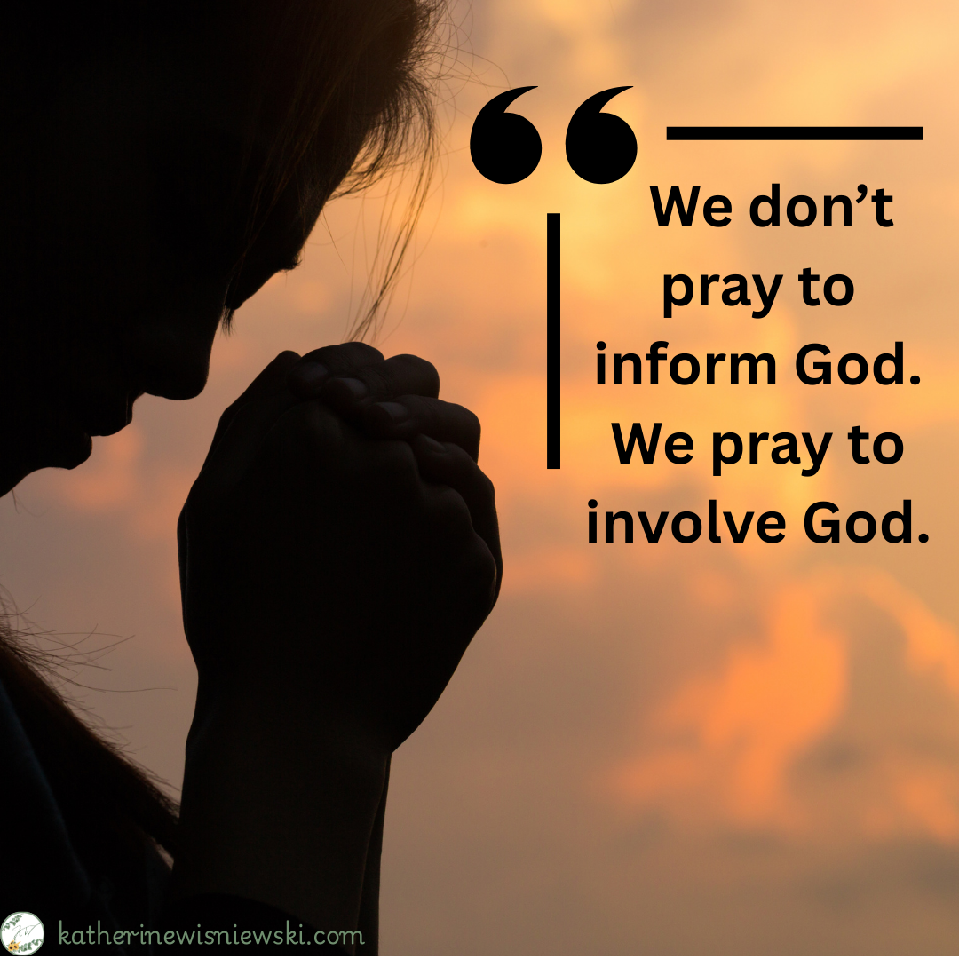 Pray Without Ceasing to involve God