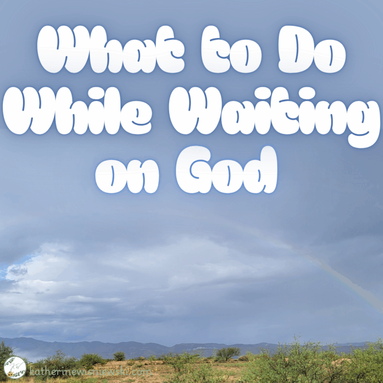 What to Do While Waiting on God