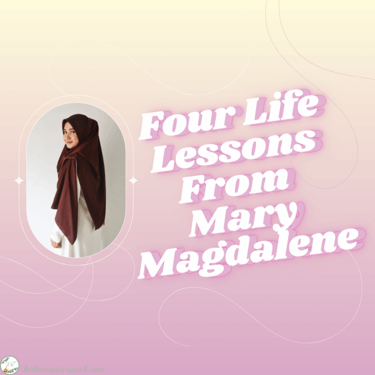 Four Life Lessons From Mary Magdalene