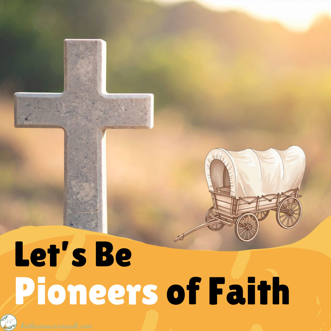 Let's be Pioneers of Faith