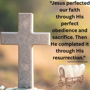 Jesus was the perfecter of our faith