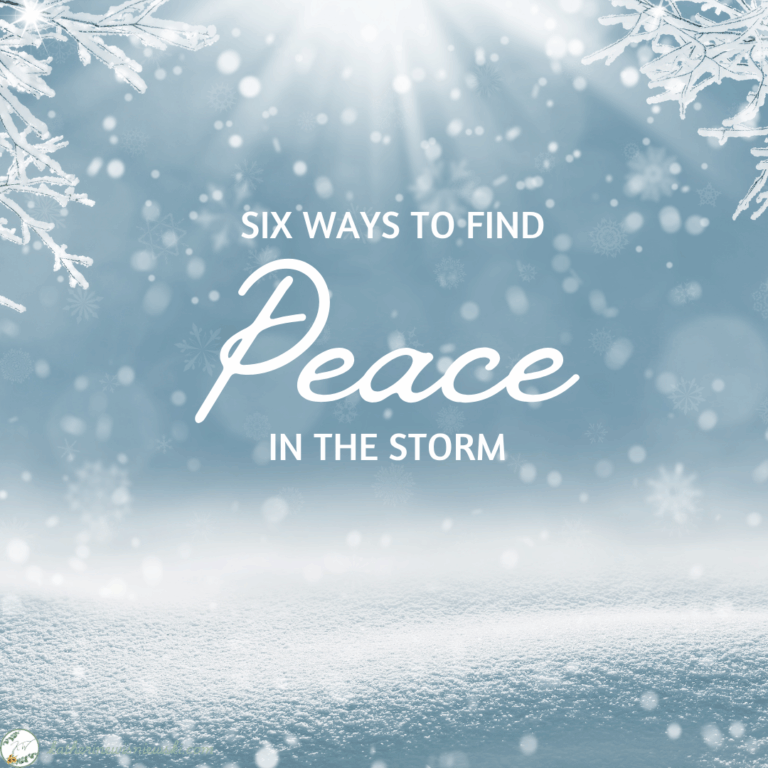 Six Ways to Find Peace in the Storm