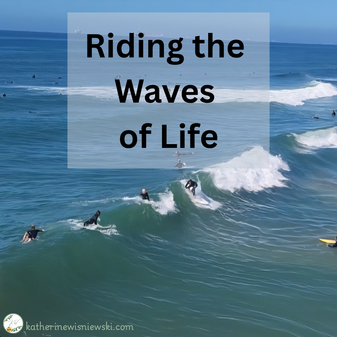 Riding the Waves of Life